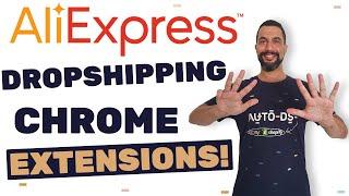 9 Must Have! Chrome Extensions For Dropshipping From AliExpress