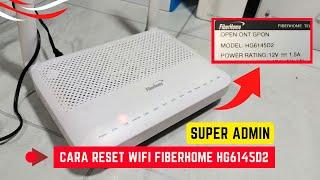 Cara Reset WIFI Fiberhome HG6145D2 Untuk Mendapatkan Password Admin Fiberhome HG6145D2 Terbaru