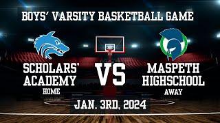 Boys' Varsity Basketball Game: Scholars' Academy (HOME) V.S Maspeth HS (AWAY): January 3rd, 2024