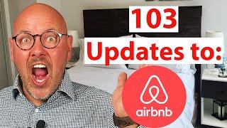 Your Airbnb Business & the 103 Recent Updates to the Airbnb Platform - Tips to Earn More from Airbnb