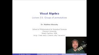 Visual Algebra, Lecture 2.5: Groups of permutations