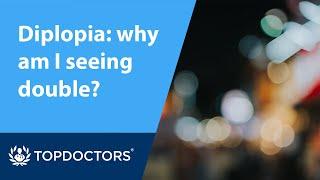 Diplopia: why am I seeing double?