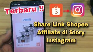 Cara Membagikan Link Shopee Affiliate di Instagram Story Terbaru