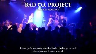 BAD CO. PROJECT (Full Berlin Show) 90I! CLUB PARTY PART.VI