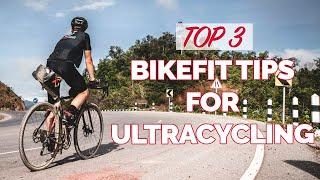 Top 3 bike fit advice for bikepacking and ultracycling races