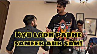 Sameer aur Sam ki Ladayi | @sameeroberoi | @MrMrsNarula | Fam | fun Vlog