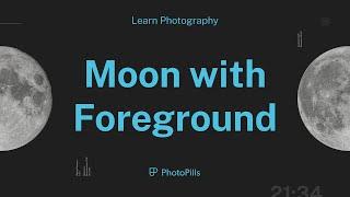 How to Photograph the Moon with Foreground | With a Telephoto Lens