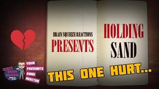 THIS ONE HURT... | HOLDING SAND - BRAIN SQUEEZE REACTIONS (OFFICIAL LYRIC VIDEO)