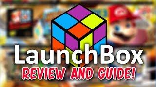 LaunchBox - Review and Setup Guide!