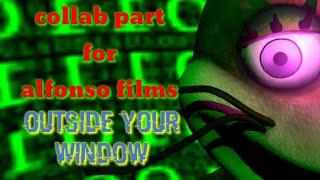 (FnafHP/C4D) outside your window collab part for alfonso films XD