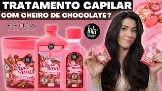 LINHA CHOCO BOMB LOLA COSMETICS c/ ÉPOCA COSMÉTICOS [com cheirinho de chocolate] | Larisse Gama