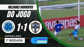 CRUZEIRO 1X1 REAL BRASÍLIA - GOLS + MELHORES MOMENTOS - COPINHA 2025