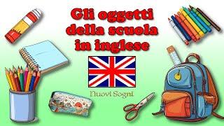 Gli oggetti della scuola in INGLESE! Nuovi Sogni