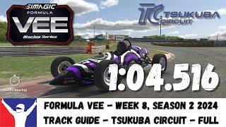 iRacing Formula Vee Tsukuba Circuit Full -  Track Guide - 1:04.516 Sim Racing Tips Week 8 S2 2024