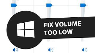 FIX Volume Too Low on Windows