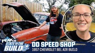 DD Speed Shop's 1957 Chevy Bel Air | State of the Union | PEAK Auto