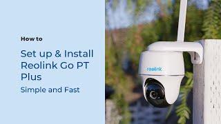 How to Set up & Install the Reolink Go PT Plus