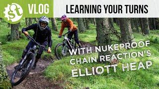 Learning Your Turns - a MTB skills coaching day with Elliott Heap