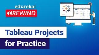 Tableau Projects for Practice | Tableau Projects for Data Science | Tableau | Edureka | Rewind - 6
