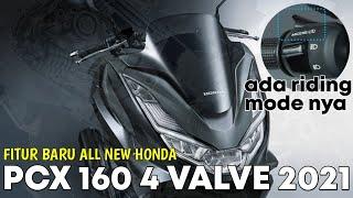 Spesifikasi Dan Fitur Baru All New Honda PCX 160 2021 | Power 16 PS & Ada Riding Mode nya !!!