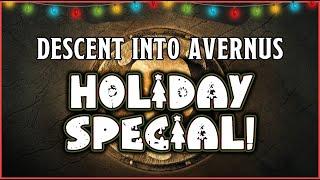 DESCENT INTO AVERNUS | HOLIDAY SPECIAL! | Dungeons & Dragons [DnD 5e]