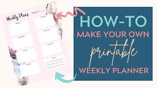 How To Create A Printable Weekly Planner | DIY Planner Printable | Etsy Passive Income