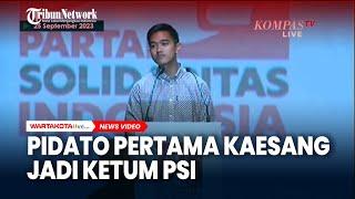 [FULL] Pidato Pertama Kaesang Jadi Ketum PSI: Masuk Politik Terinspirasi Jokowi