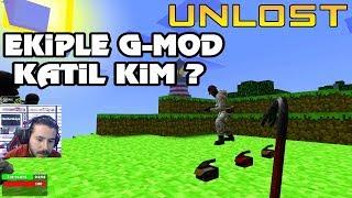 KATİL KİM ? - UNLOST EKİPLE GARRY'S MOD OYNUYOR (06.01.2018)