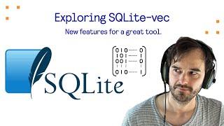 Exploring SQLite-vec - new features for a great tool