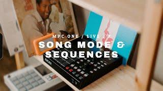 BUILDING A SONG using Song Mode MPC ONE LIVE X and  sequence workflow
