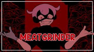 MEATGRINDER  ||Animation meme||