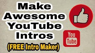 How To Make YouTube Intro for FREE - Best YouTube Intro Maker (Simple & Quick)