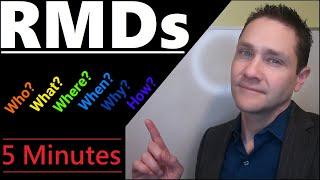 RMDs Explained in 5 Minutes: Required-Minimum-Distribution Basics