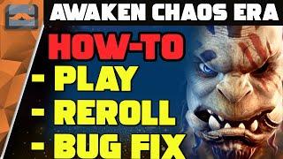 Quick Start Guide How To: Install And Reroll Awaken Chaos Era - PROMO CODES - Bug Fixes - FAQ