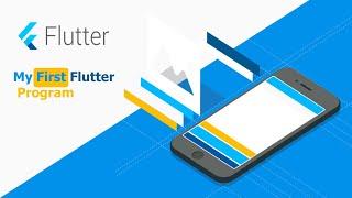 Flutter Mobile Apps  -  Creating your First Flutter App