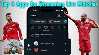 Top 4 Apps for Streaming Live Matches | Best Sports Streaming Apps