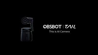 OBSBOT Tail: Auto-director AI Camera with 4K