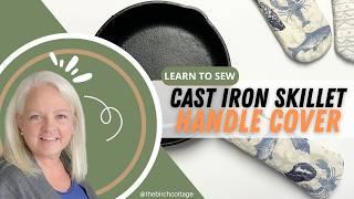 Sew a Cast Iron Skillet Handle Cover / Pot Holder / Hot Pad | FREE Sewing Pattern for Handle Cover