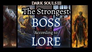 Dark Souls 3: Ranking Bosses Strength Based on Lore