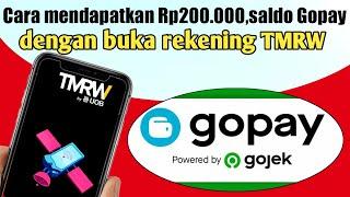 Cara mendapatkan Rp200.000,saldo Gopay dengan buka rekening bank TMRW.