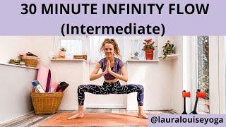 30 MINUTE | INFINITY FLOW | INTERMEDIATE | Lauralouiseyoga