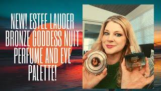 NEW! ESTEE LAUDER BRONZE GODDESS NUIT PERFUME AND EYE PALETTE!