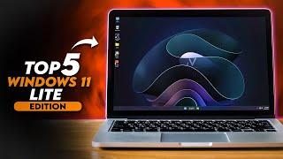 TOP 5 Best Windows 11 Lite Edition For Low End PC And Laptops 2023