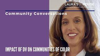 Community Conversations - Impact of DV on Communities of Color with Vanessa Dixon