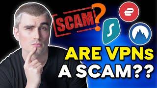 Are VPNs a SCAM? - Should You Use a VPN in 2025? (Honest Opinion)