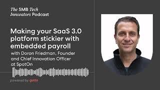 Making your SaaS 3.0 platform stickier with embedded payroll with Doron Friedman