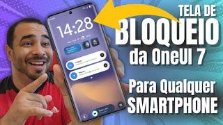 Como ter a tela de BLOQUEIO do SAMSUNG Galaxy S25 Ultra OneUI 7 em qualquer Smartphone!