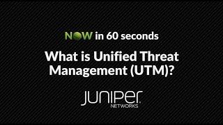 NOW in 60: What is Unified Threat Management (UTM)?