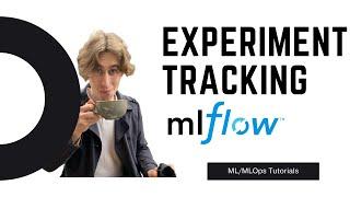 MLFlow Tutorial Part 1: Experiment Tracking