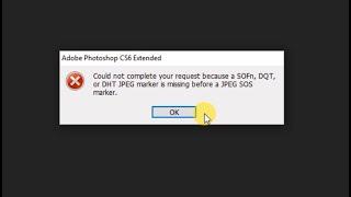 How to Fix JPEG File Photoshop Opening Error " Could not complete your request because a SOFn, ..."